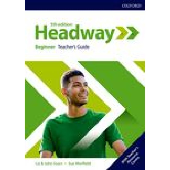 Headway Beginner Teacher's Guide with Teacher's Resource Center